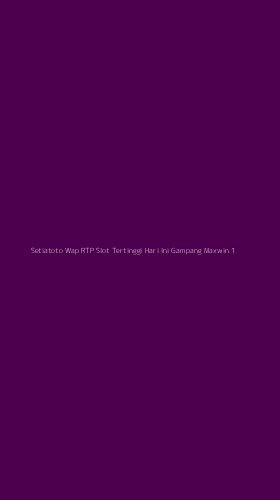 Tampilan Antarmuka Aplikasi Setiatoto Wap Rtp Slot Tertinggi Hari Ini Gampang Maxwin - 1