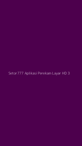 Tampilan Antarmuka Aplikasi Setor777 Aplikasi Perekam Layar Hd - 3