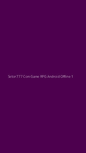 Tampilan Antarmuka Aplikasi Setor777 Com Game Rpg Android Offline - 1
