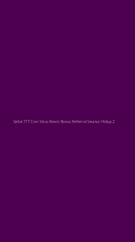 Tampilan Antarmuka Aplikasi Setor777 Com Situs Resmi Bonus Referral Seumur Hidup - 2