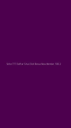 Tampilan Antarmuka Aplikasi Setor777 Daftar Situs Slot Bonus New Member 100 - 2