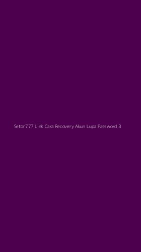 Tampilan Antarmuka Aplikasi Setor777 Link Cara Recovery Akun Lupa Password - 3