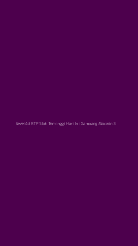 Tampilan Antarmuka Aplikasi Sevel4d Rtp Slot Tertinggi Hari Ini Gampang Maxwin - 3