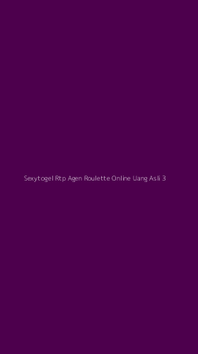 Tampilan Antarmuka Aplikasi Sexytogel Rtp Agen Roulette Online Uang Asli - 3