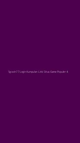 Tampilan Antarmuka Aplikasi Sgcwin77 Login Kumpulan Link Situs Game Populer - 4