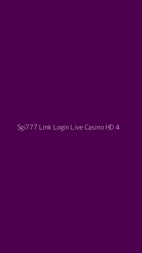 Tampilan Antarmuka Aplikasi Sgi777 Link Login Live Casino Hd - 4