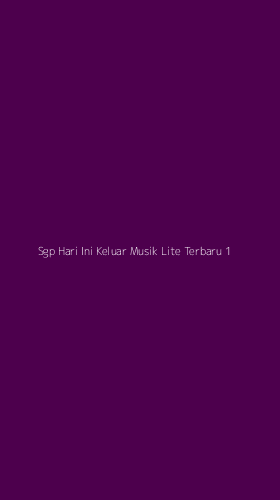 Tampilan Antarmuka Aplikasi Sgp Hari Ini Keluar Musik Lite Terbaru - 1