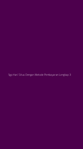Tampilan Antarmuka Aplikasi Sgp Hari Situs Dengan Metode Pembayaran Lengkap - 3