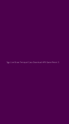 Tampilan Antarmuka Aplikasi Sgp Live Draw Tercepat Cara Download Apk Game Resmi - 3