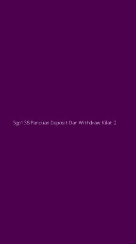 Tampilan Antarmuka Aplikasi Sgp138 Panduan Deposit Dan Withdraw Kilat - 2