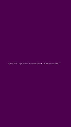 Tampilan Antarmuka Aplikasi Sgp77 Slot Login Portal Informasi Game Online Terupdate - 1