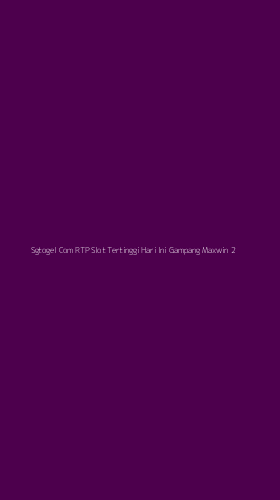 Tampilan Antarmuka Aplikasi Sgtogel Com Rtp Slot Tertinggi Hari Ini Gampang Maxwin - 2