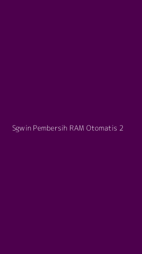 Tampilan Antarmuka Aplikasi Sgwin Pembersih Ram Otomatis - 2