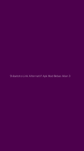 Tampilan Antarmuka Aplikasi Shibatoto Link Alternatif Apk Mod Bebas Iklan - 3
