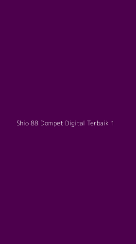 Tampilan Antarmuka Aplikasi Shio 88 Dompet Digital Terbaik - 1