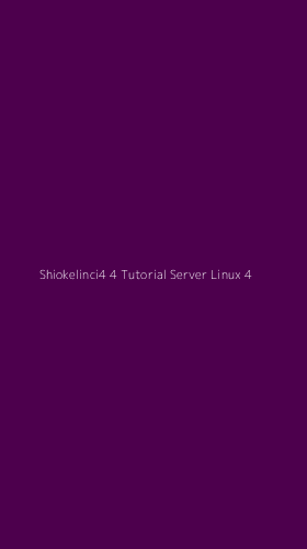 Tampilan Antarmuka Aplikasi Shiokelinci4 4 Tutorial Server Linux - 4