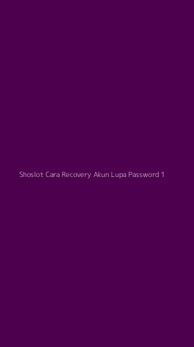 Tampilan Antarmuka Aplikasi Shoslot Cara Recovery Akun Lupa Password - 1