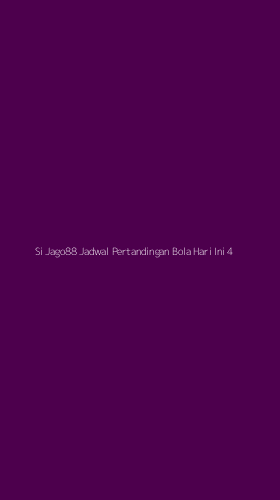 Tampilan Antarmuka Aplikasi Si Jago88 Jadwal Pertandingan Bola Hari Ini - 4