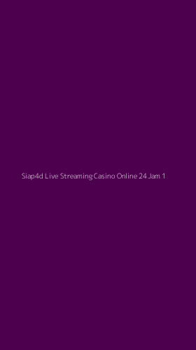 Tampilan Antarmuka Aplikasi Siap4d Live Streaming Casino Online 24jam - 1