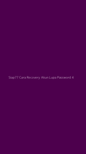 Tampilan Antarmuka Aplikasi Siap77 Cara Recovery Akun Lupa Password - 4