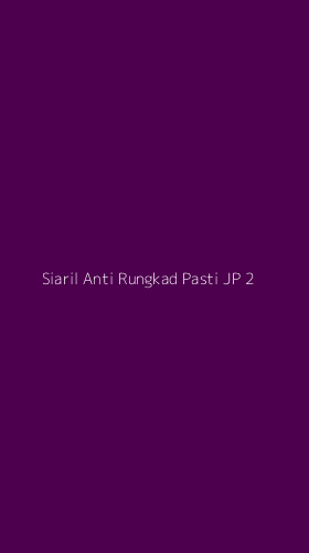 Tampilan Antarmuka Aplikasi Siaril Anti Rungkad Pasti Jp - 2