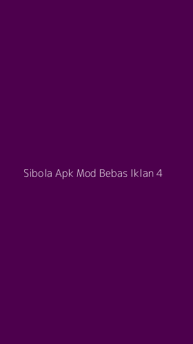 Tampilan Antarmuka Aplikasi Sibola Apk Mod Bebas Iklan - 4
