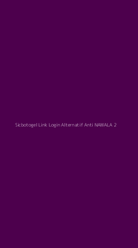 Tampilan Antarmuka Aplikasi Sicbotogel Link Login Alternatif Anti Nawala - 2