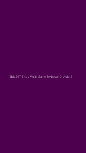 Tampilan Antarmuka Aplikasi Sido247 Situs Multi Game Terbesar Di Asia - 4
