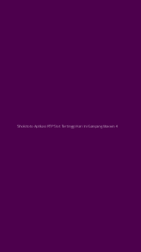 Tampilan Antarmuka Aplikasi Sihokitoto Aplikasi Rtp Slot Tertinggi Hari Ini Gampang Maxwin - 4