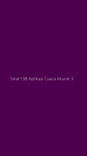 Tampilan Antarmuka Aplikasi Sikat138 Aplikasi Cuaca Akurat - 3