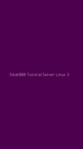 Tampilan Antarmuka Aplikasi Sikat888 Tutorial Server Linux - 3