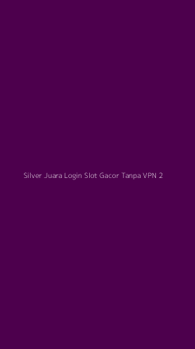 Tampilan Antarmuka Aplikasi Silver Juara Login Slot Gacor Tanpa Vpn - 2
