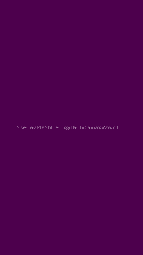 Tampilan Antarmuka Aplikasi Silverjuara Rtp Slot Tertinggi Hari Ini Gampang Maxwin - 1