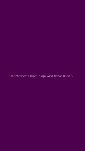 Tampilan Antarmuka Aplikasi Simontokcom Linkedin Apk Mod Bebas Iklan - 3
