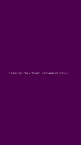 Tampilan Antarmuka Aplikasi Simpatitogel App Link Login Togel Singapore Resmi - 2