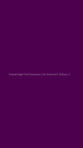 Tampilan Antarmuka Aplikasi Simpatitogel Com Kumpulan Link Alternatif Terbaru - 2