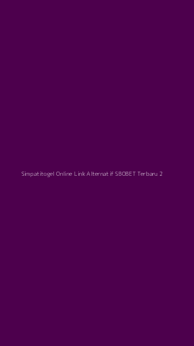 Tampilan Antarmuka Aplikasi Simpatitogel Online Link Alternatif Sbobet Terbaru - 2