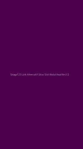 Tampilan Antarmuka Aplikasi Sinaga123 Link Alternatif Situs Slot Modal Awal Kecil - 2