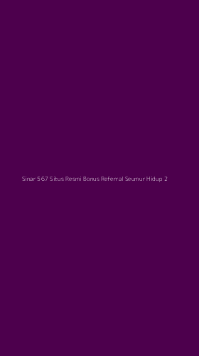 Tampilan Antarmuka Aplikasi Sinar 567 Situs Resmi Bonus Referral Seumur Hidup - 2