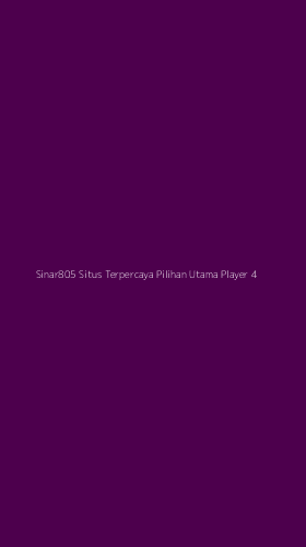 Tampilan Antarmuka Aplikasi Sinar805 Situs Terpercaya Pilihan Utama Player - 4