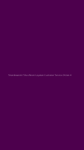 Tampilan Antarmuka Aplikasi Sinardewaslot Situs Resmi Layanan Customer Service 24jam - 4