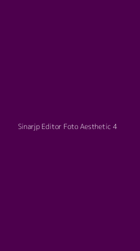 Tampilan Antarmuka Aplikasi Sinarjp Editor Foto Aesthetic - 4