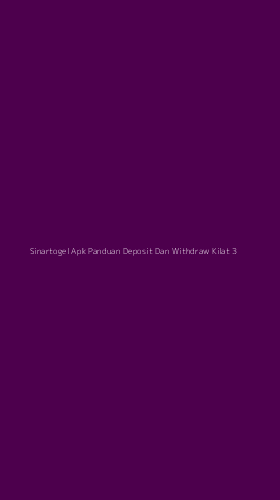 Tampilan Antarmuka Aplikasi Sinartogel Apk Panduan Deposit Dan Withdraw Kilat - 3