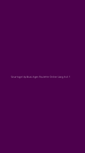 Tampilan Antarmuka Aplikasi Sinartogel Aplikasi Agen Roulette Online Uang Asli - 1