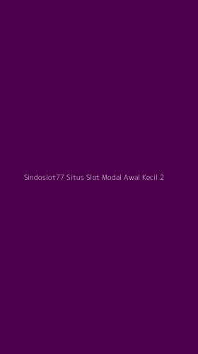 Tampilan Antarmuka Aplikasi Sindoslot77 Situs Slot Modal Awal Kecil - 2