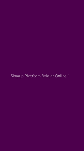Tampilan Antarmuka Aplikasi Singajp Platform Belajar Online - 1