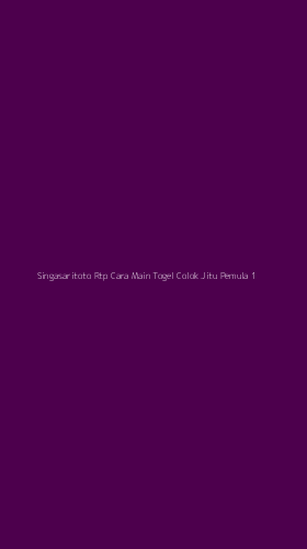 Tampilan Antarmuka Aplikasi Singasaritoto Rtp Cara Main Togel Colok Jitu Pemula - 1