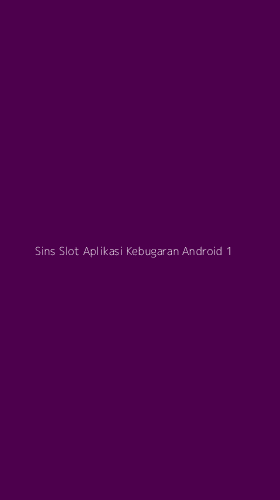 Tampilan Antarmuka Aplikasi Sins Slot Aplikasi Kebugaran Android - 1