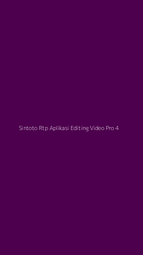 Tampilan Antarmuka Aplikasi Sintoto Rtp Aplikasi Editing Video Pro - 4