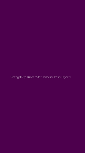 Tampilan Antarmuka Aplikasi Siptogel Rtp Bandar Slot Terbesar Pasti Bayar - 1